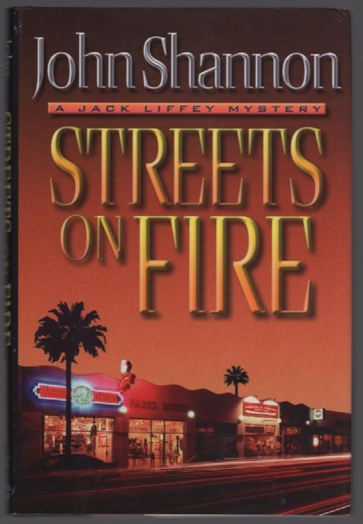 STREETS OF FIRE: A JACK LIFFEY MYSTERY