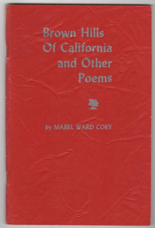 BROWN HILLS OF CALIFORNIA AND OTHER POEMS