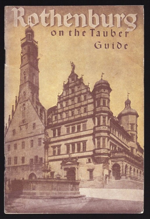 GUIDE TO ROTHENBURG ON THE TAUBER: WITH ILLUSTRATIONS AND A PLAN OF THE TOWN