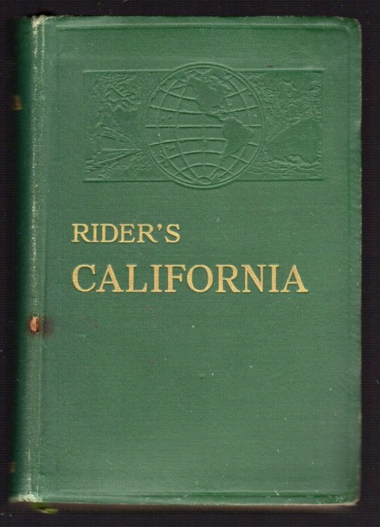 RIDER'S CALIFORNIA: A GUIDE-BOOK FOR TRAVELERS