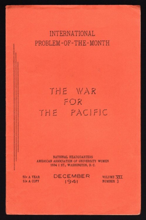THE WAR FOR THE PACIFIC (INTERNATIONAL PROBLEM-OF-THE-MONTH, VOL. VIII, NO. 3, DECEMBER 1941)