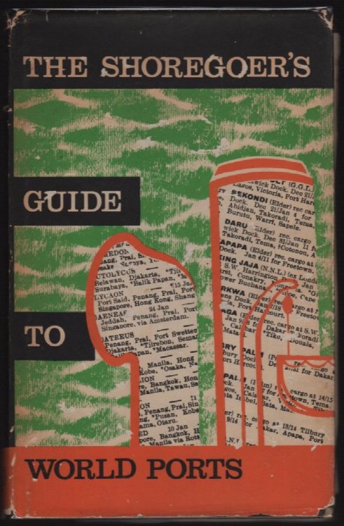 THE SHOREGOER'S GUIDE TO WORLD PORTS