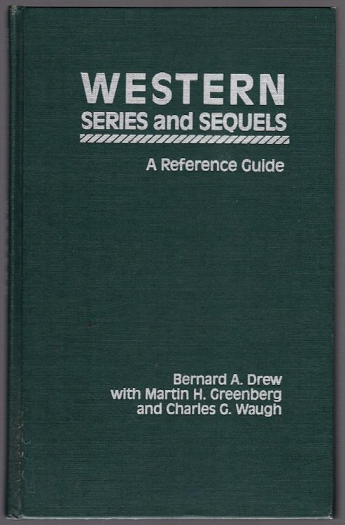 WESTERN SERIES AND SEQUELS: A REFERENCE GUIDE (GARLAND REFERENCE LIBRARY OF THE HUMANITIES, VOL. 625)
