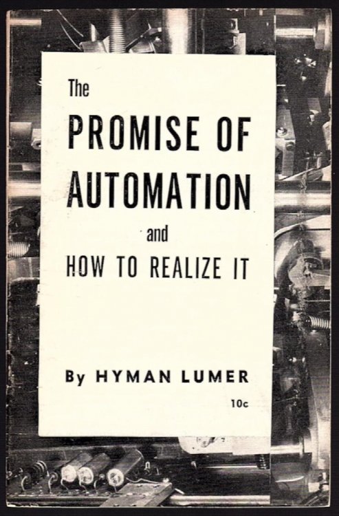 THE PROMISE OF AUTOMATION AND HOW TO REALIZE IT