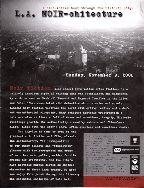 L.A. NOIR-CHITECTURE: A HARD-BOILED TOUR THROUGH THE HISTORY CITY. SUNDAY, NOVEMBER 9, 2008