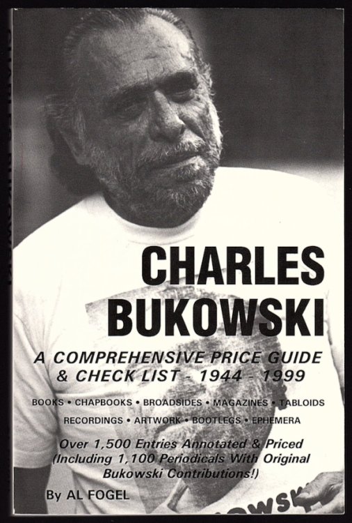 CHARLES BUKOWSKI: A COMPREHENSIVE PRICE GUIDE & CHECKLIST - 1944-1999