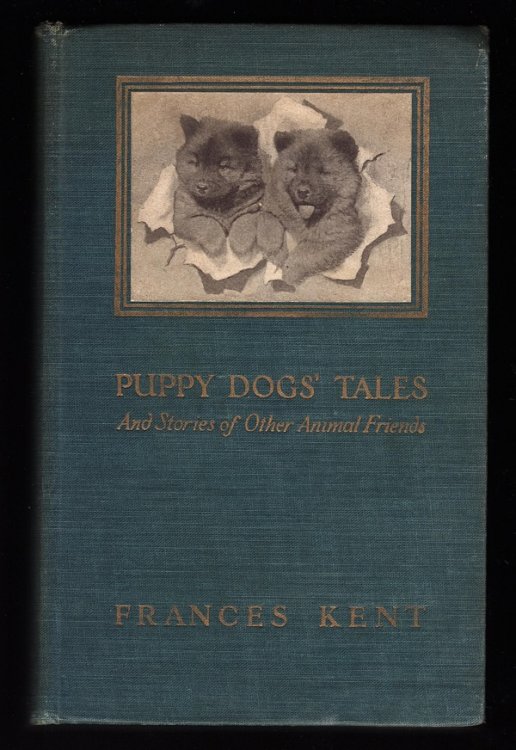 PUPPY DOGS' TALES, AND STORIES OF OTHER ANIMAL FRIENDS