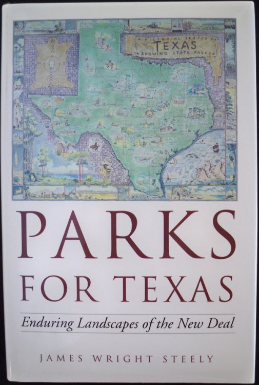 PARKS FOR TEXAS: ENDURING LANDSCAPES OF THE NEW DEAL