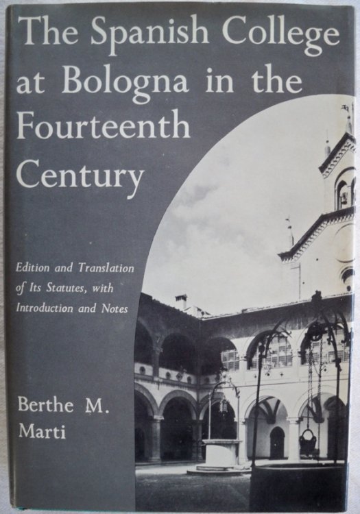 THE SPANISH COLLEGE AT BOLOGNA IN THE FOURTEENTH (14TH) CENTURY