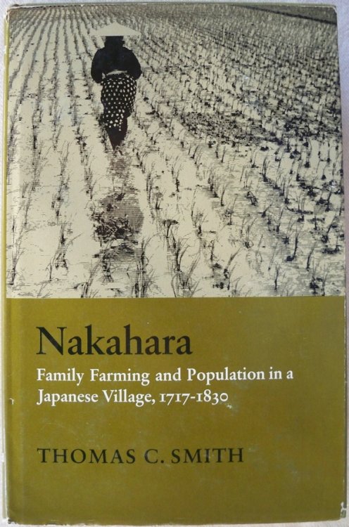 NAKAHARA: FAMILY FARMING AND POPULATION IN A JAPANESE VILLAGE, 1717-1830