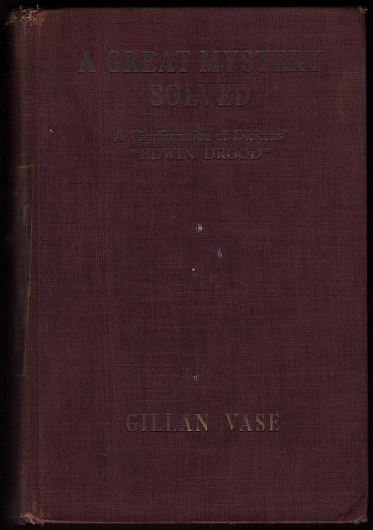 A GREAT MYSTERY SOLVED: BEING A CONTINUATION OF AND CONCLUSION TO 
