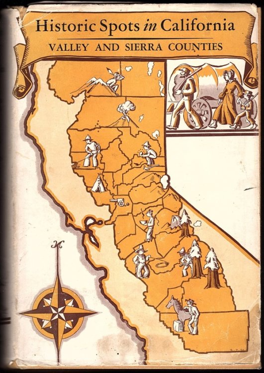 HISTORIC SPOTS IN CALIFORNIA: VALLEY AND SIERRA COUNTIES