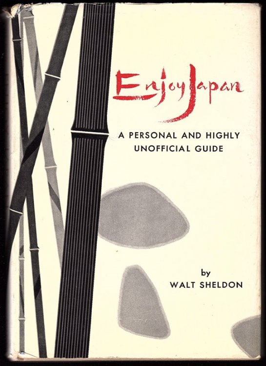 ENJOY JAPAN: A PERSONAL AND HIGHLY OFFICIAL GUIDE