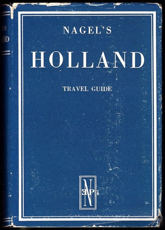 HOLLAND TRAVEL GUIDE (NAGEL'S GUIDE-BOOKS)