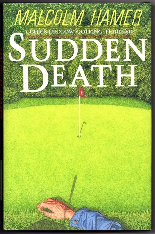 SUDDEN DEATH: A CHRIS LUDLOW GOLFING THRILLER