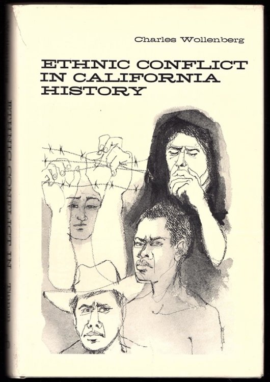 ETHNIC CONFLICT IN CALIFORNIA HISTORY (LETTERS AND SCIENCE EXTENSION SERIES, UNIVERSITY OF CALIFORNIA, BERKELEY)