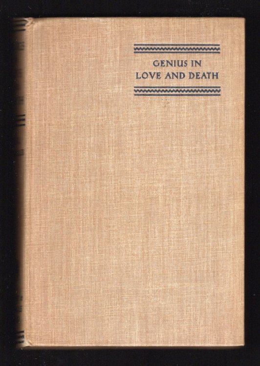 GENIUS IN LOVE AND DEATH