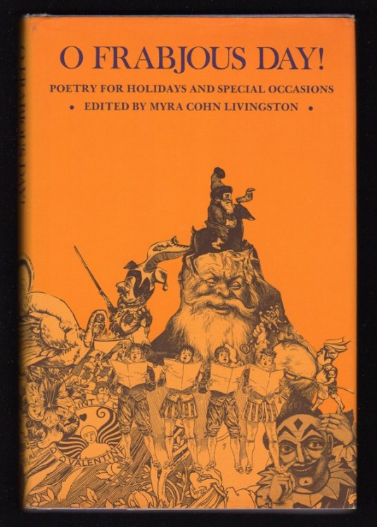 O FRABJOUS DAY!: POETRY FOR HOLIDAYS AND SPECIAL OCCASIONS