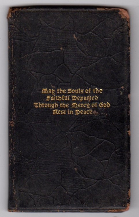 MAY THE SOULS OF THE FAITHFUL DEPARTED THROUGH THE MERCY OF GOD REST IN PEACE (PRAYERS AT MASS)
