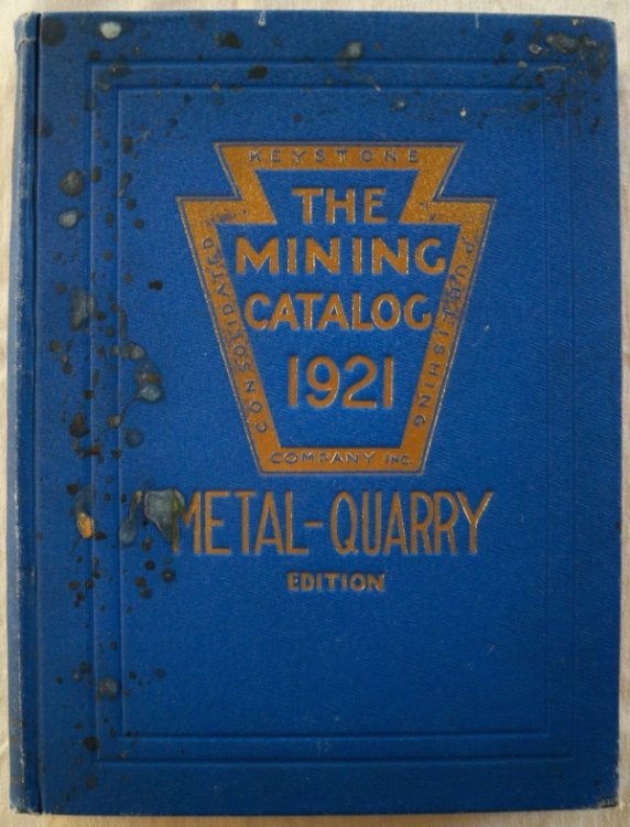 THE MINING CATALOG: A CONSOLIDATION OF CATALOGS PERTAINING TO METAL MINING, QUARRYING, MILLING AND SMELTING MACHINERY AND APPLIANCES TOGETHER WITH ENGINEERING DATA COVERING THE VARIOUS OPERATIONS PERTAINING THERETO