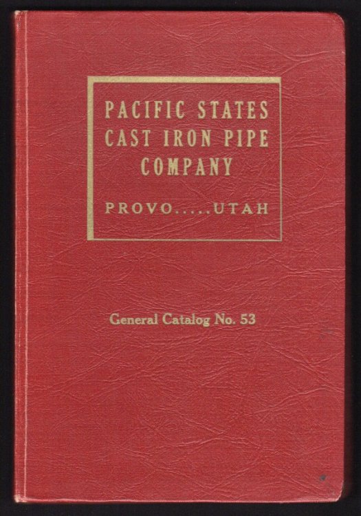 PACIFIC STATES CAST IRON PIPE: FITTINGS AND SPECIAL CASTINGS FOR WATER, GAS AND OTHER SERVICES, CATALOG 53