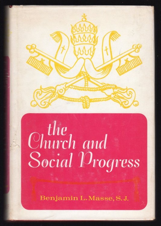 THE CHURCH AND SOCIAL PROGRESS: BACKGROUND READINGS FOR POPE JOHN'S MATER ET MAGISTRA