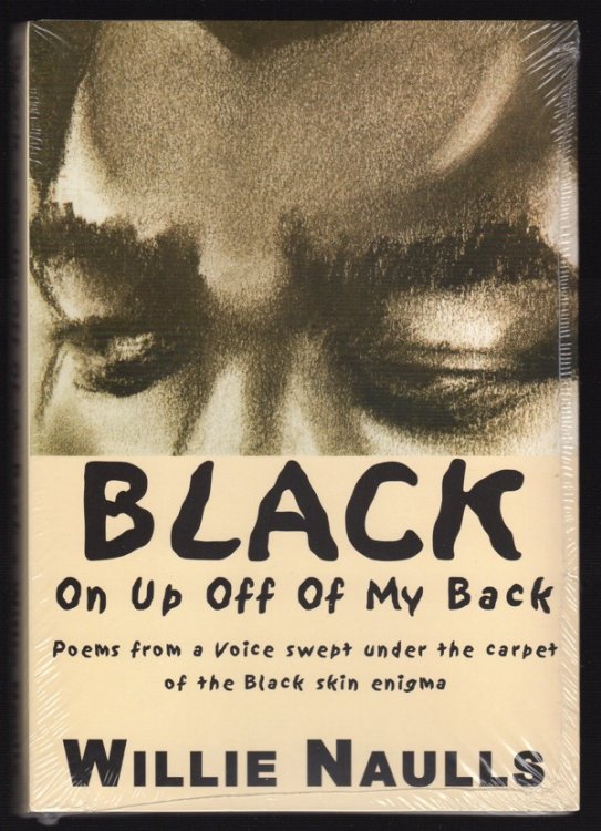 BLACK ON UP OFF OF MY BACK: POEMS FROM A VOICE SWEPT UNDER THE CARPET OF THE BLACK SKIN ENIGMA