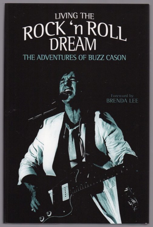 Image for LIVING THE ROCK 'N ROLL DREAM: THE ADVENTURES OF BUZZ CASON LIVING THE ROCK 'N ROLL DREAM: THE ADVENTURES OF BUZZ CASON