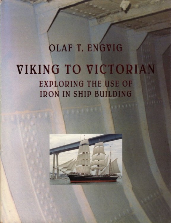 VIKING TO VICTORIAN: EXPLORING THE USE OF IRON IN SHIP BUILDING