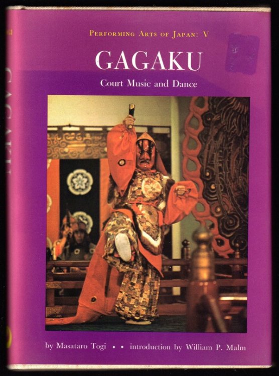 GAGAKU: COURT MUSIC AND DANCE (PERFORMING ARTS OF JAPAN, 5)