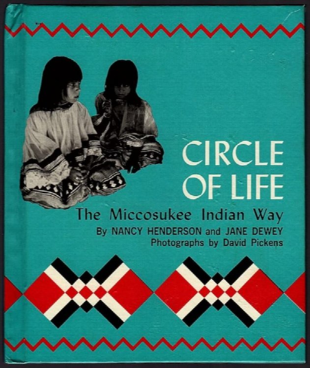 CIRCLE OF LIFE: THE MICCOSUKEE INDIAN WAY