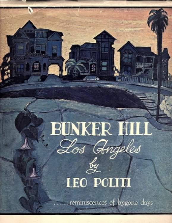 BUNKER HILL LOS ANGELES: REMINISCENCES OF BYGONE DAYS