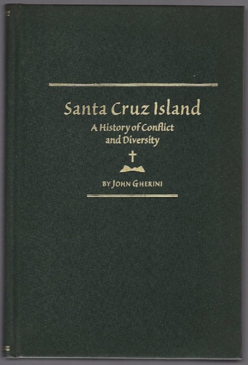 SANTA CRUZ ISLAND: A HISTORY OF CONFLICT AND DIVERSITY