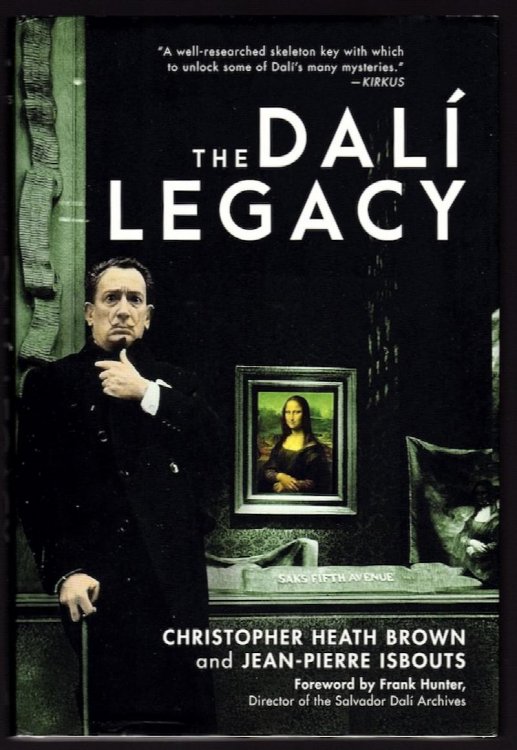 THE DALI LEGACY: HOW AN ECCENTRIC GENIUS CHANGED THE ART WORLD AND CREATED A LASTING LEGACY