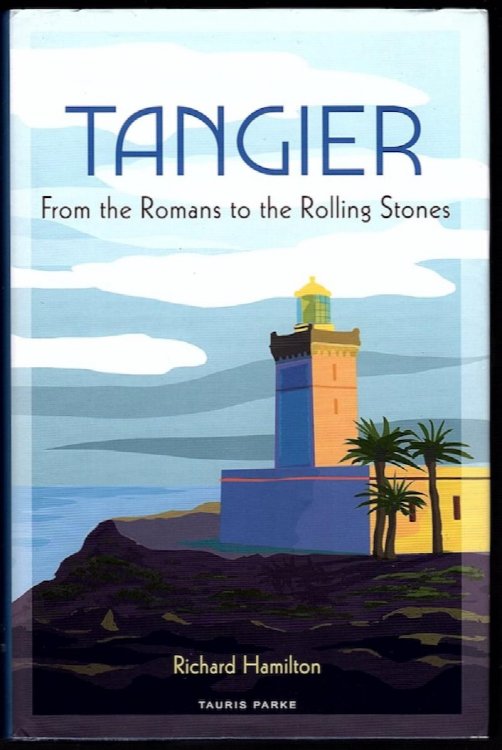 TANGIER: FROM THE ROMANS TO THE ROLLING STONES