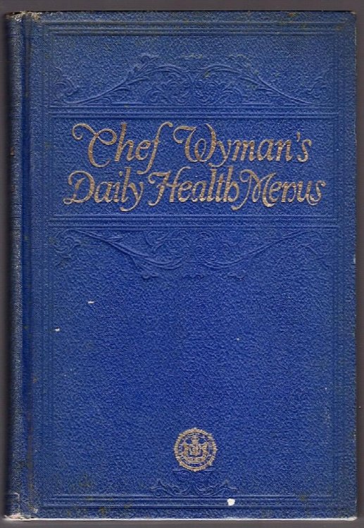 CHEF WYMAN'S DAILY HEALTH MENUS