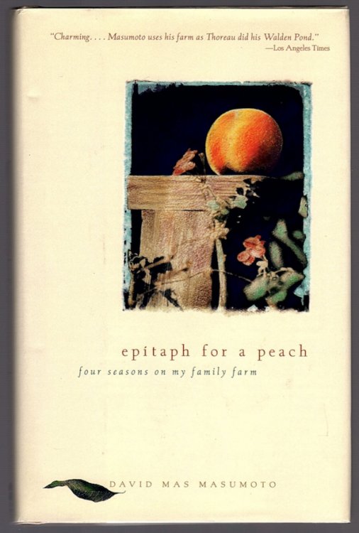 EPITAPH FOR A PEACH: FOUR SEASONS ON MY FAMILY FARM