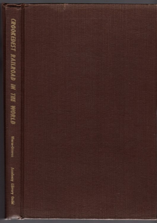 THE CROOKEDEST RAILROAD IN THE WORLD: A HISTORY OF THE MT. TAMALPAIS AND MUIR WOODS RAILROAD OF CALIFORNIA (ACADEMY TRANSPORTATION SERIES, 1)