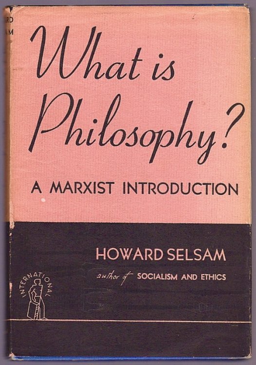 WHAT IS PHILOSOPHY: A MARXIST INTRODUCTION