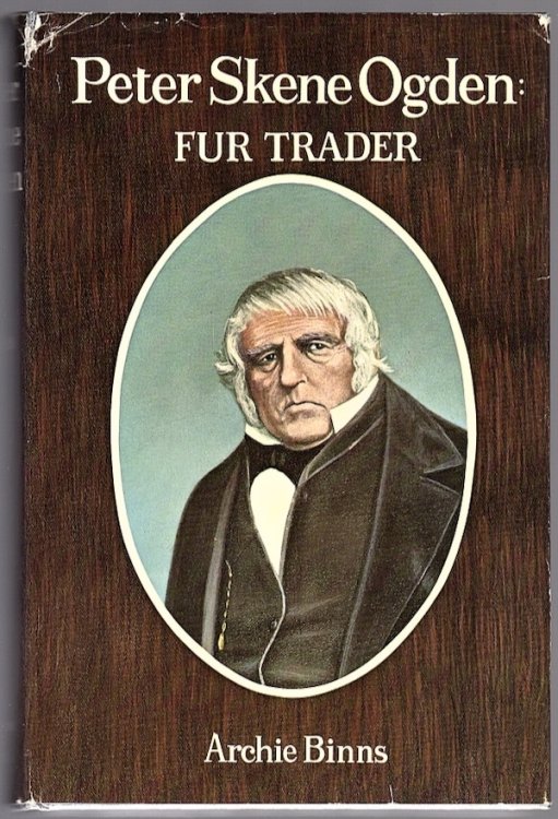 PETER SKENE OGDEN: FUR TRADER