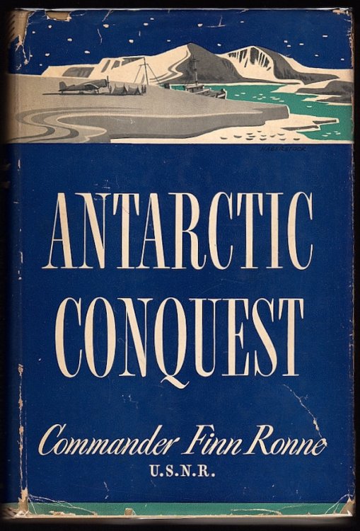 ANTARCTIC CONQUEST: THE STORY OF THE RONNE EXPEDITION, 1946-1948
