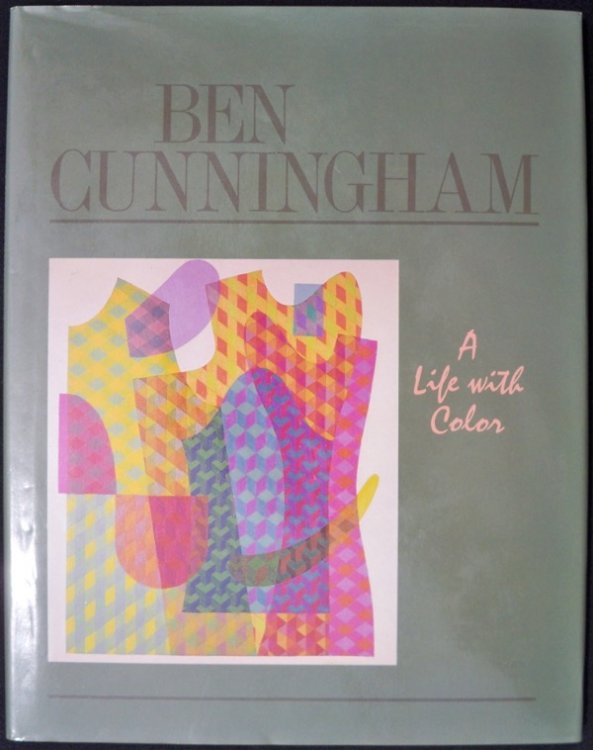BEN CUNNINGHAM: A LIFE WITH COLOR