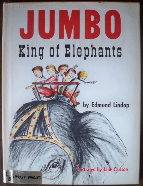 JUMBO: KING OF ELEPHANTS