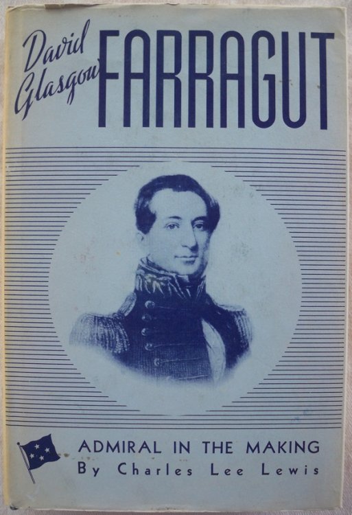 DAVID GLASGOW FARRAGUT: ADMIRAL IN THE MAKING