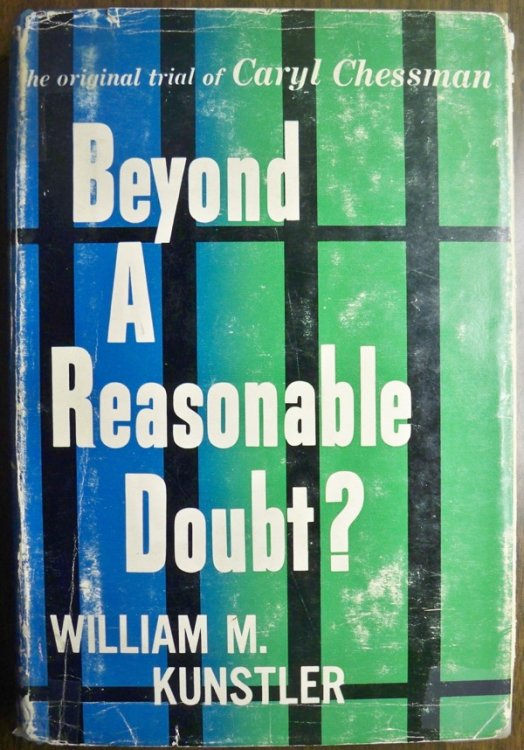 BEYOND A REASONABLE DOUBT: THE ORIGINAL TRIAL OF CARYL CHESSMAN