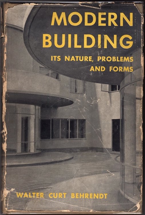 MODERN BUILDING: ITS NATURE, PROBLEMS, AND FORMS