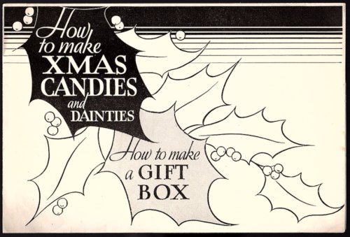 HOW TO MAKE XMAS CANDIES AND DAINTIES; HOW TO MAKE A GIFT BOX