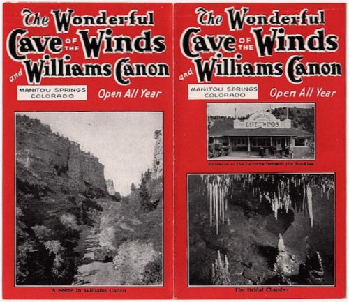 THE WONDERFUL CAVE OF THE WINDS AND WILLIAMS CANON, MANITOU SPRINGS, COLORADO