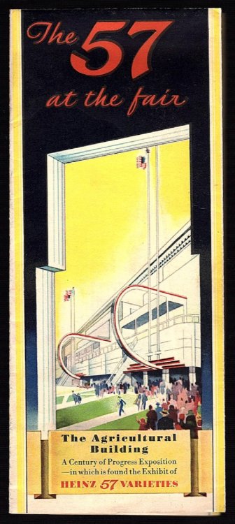 THE 57 AT THE FAIR: THE AGRICULTURAL BUILDING, A CENTURY OF PROGRESS EXPOSITION - IN WHICH IS FOUND THE EXHIBIT OF HEINZ 57 VARIETIES