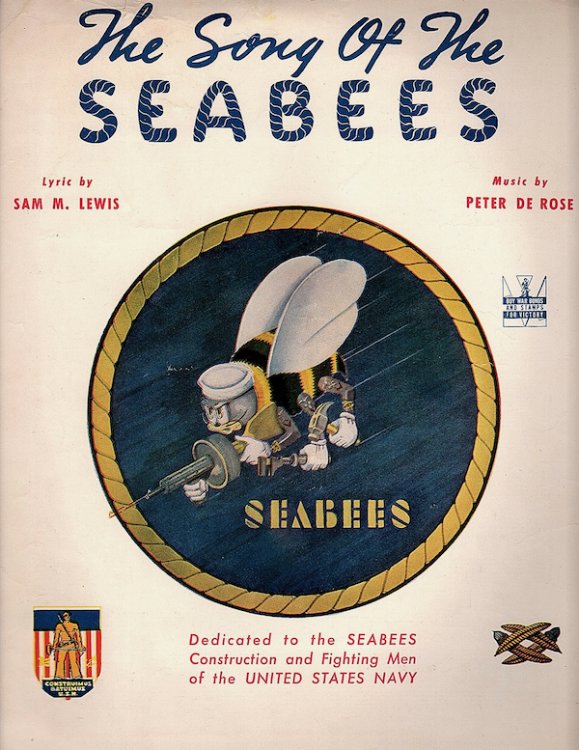 THE SONG OF THE SEABEES: DEDICATED TO THE SEABEES CONSTRUCTION AND FIGHTING MEN OF THE UNITED STATES NAVY